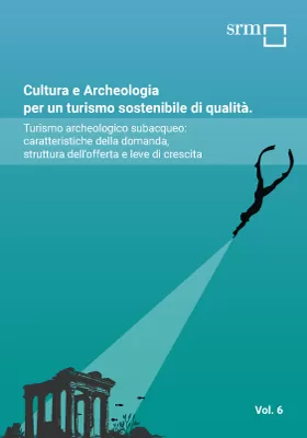 Cultura e Archeologia per un turismo sostenibile di qualità. Turismo archeologico subacqueo, il mare come laboratorio di sostenibilità e innovazione